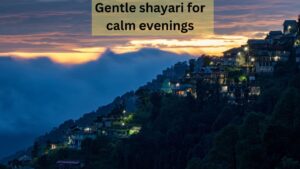 gentle shayari for calm evenings