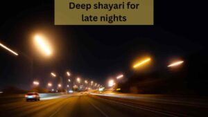 deep shayari for late nights
