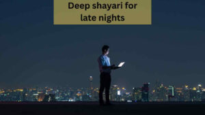 deep shayari for late nights