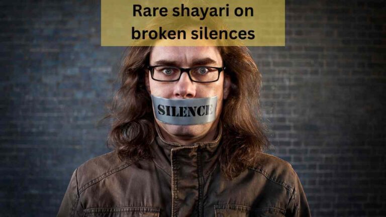 rare shayari on broken silences