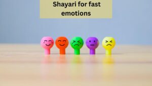  shayari for fast emotions